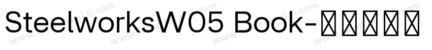 SteelworksW05 Book字体转换